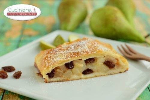 Strudel di Pere e Uvetta, un dolce buono per ogni occasione